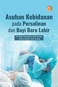 Asuhan kebidanan pada persalinan dan bayi baru lahir