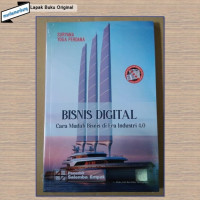 Bisnis digital : cara mudah bisnis di era industri 4.0