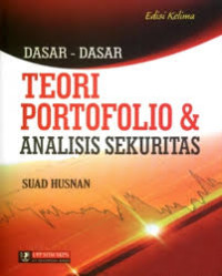 Dasar-dasar teori portofolio dan analisis sekuritas