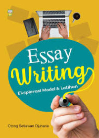 Essay Writing : eksplorasi model dan latihan