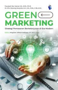 Green marketing : strategi pemasaran berkelanjutan di era modern