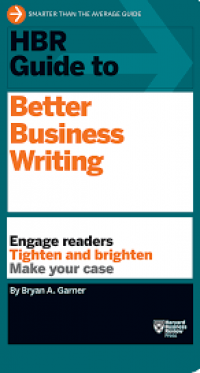 Hbr guide to better business writing