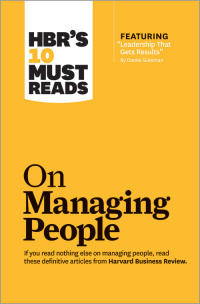 HBR's 10 must reads on managing people