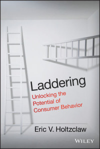 Image of Laddering; unlocking the potential of consumer behavior