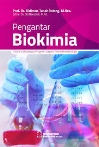 Pengantar biokimia (untuk mahasiswa sarjana pendidikan biologi)