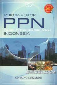 Pokok - pokok ppn pajak pertambahan nilai indonesia