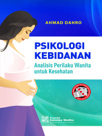 Psikologi Kebidanan: Analisis Perilaku Wanita Untuk Kesehatan